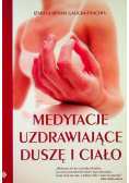 Medytacje uzdrawiające duszę i ciało