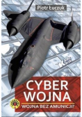 Cyberwojna  Wojna bez amunicji