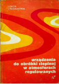 Urządzenia do obróbki cieplnej w atmosferach regulowanych