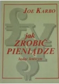 Jak  zrobić pieniądze będąc leniwym
