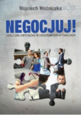 Negocjuj czyli jak zwyciężać w codziennych sytuacjach