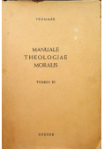 Manuale Theologiae Moralis Tomus III