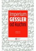 Imperium Gessler od kuchni