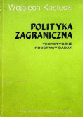 Polityka zagraniczna Teoretyczne podstawy badań
