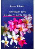 Zatrzymanie myśli w chwili w której przyszły