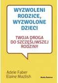 Wyzwoleni rodzice, wyzwolone dzieci