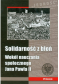 Solidarność z błoń Wokół nauczania społecznego Jana Pawła II