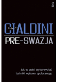 Pre-swazja Jak w pełni wykorzystać techniki wpływu społecznego