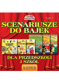 Scenariusze do bajek dla przedszkoli i szkół. Część I.