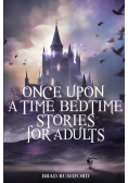 Once Upon a Time-Bedtime Stories For Adults
