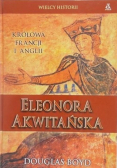 Eleonora Akwitańska Królowa Francji i Anglii