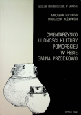 Cmentarzysko ludności kultury Pomorskiej w Rębie Gmina Przodkowo
