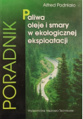 Paliwa oleje i smary w ekologicznej eksploatacji