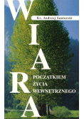 Wiara Początkiem życia wewnętrznego