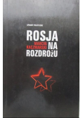 Rosja na rozdrożu