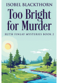 Too Bright for Murder