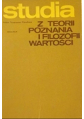 Studia z teorii poznania i filozofii wartości