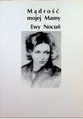 Mądrość mojej Mamy Ewy Nocuń