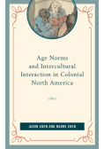 Age Norms and Intercultural Interaction in Colonial North America