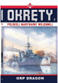 Okręty Polskiej Marynarki Wojennej Tom 11 ORP Dragon Część 2