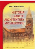 Historia i zabytki architektury Michałkowic