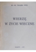 Wierzę w życie wieczne  1937 r.