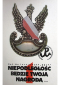 Niepodległość będzie twoją nagrodą