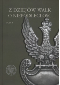 Z dziejów walk o niepodległość Tom 3