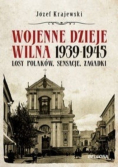 Wojenne dzieje Wilna 1939-1945