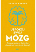Uspokój swój mózg