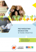Przywództwo edukacyjne w teorii i praktyce