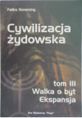 Cywilizacja żydowska Tom 3 Walka o but Ekspansja
