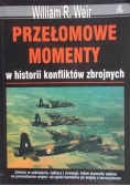 Przełomowe momenty w historii konfliktów zbrojnych