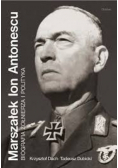 Marszałek ion Antonescu Biografia Żołnierza i Polityka