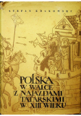 Polska w walce z najazdami tatarskimi w XIII wieku