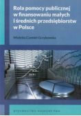 Rola pomocy publicznej w finansowaniu małych i średnich przedsiębiorstw w Polsce