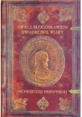 Święci błogosławieni świadkowie wiary archidjecezji Przemyskiej