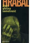 Zbyt głośna samotność