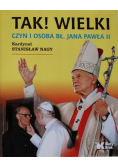 Tak Wielki Czyn i osoba Bł Jana Pawła II