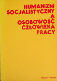 Humanizm socjalistyczny a osobowość człowieka pracy