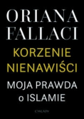 Korzenie nienawiści Moja prawda o islamie
