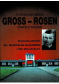 Z otchłani obozu Gross Rosen światło nadziei