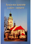 Żywieckie kościoły Ludzie i miejsca