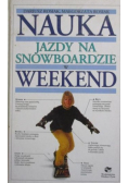 Nauka jazdy na snowboardzie w weekend