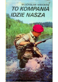 To kompania idzie nasza