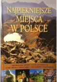 Najpiękniejsze miejsca w Polsce