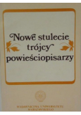 Nowe stulecie trójcy powieściopisarzy