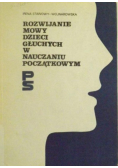 Rozwijanie mowy dzieci głuchych w nauczaniu początkowym