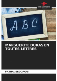 Marguerite Duras En Toutes Lettres