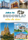 Jaka to budowla Atlas dla dzieci
